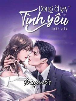 Đọc truyện Dòng Chảy Tình Yêu - Thúy Liễu
