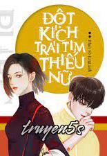 truyện Đột Kích Trái Tim Thiếu Nữ Đọc truyện Đột Kích Trái Tim Thiếu Nữ - Mạn Vô Tung Ảnh