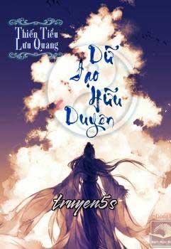 Đọc truyện Dữ Đạo Hữu Duyên - Thiến Tiểu Lưu Quang