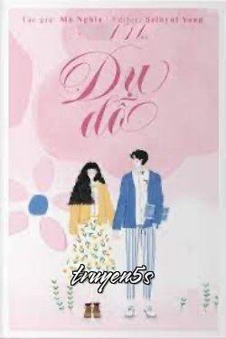 truyện Dụ Dỗ Đọc truyện Dụ Dỗ - Mộ Nghĩa