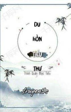 Đọc truyện Du Hồn Tiểu Thư - Thỉnh Quân Mạc Chi