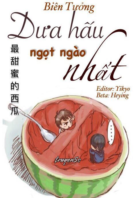 Đọc truyện Dưa Hấu Ngọt Ngào Nhất - Biên Tưởng