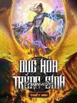 truyện Dục Hoả Trùng Sinh Đọc truyện Dục Hoả Trùng Sinh - Tuyết Sinh
