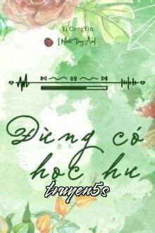 Đọc truyện Đừng Có Học Hư - Nhất Tùng Âm