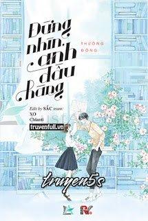 Đọc truyện Đừng Nhìn, Anh Đầu Hàng - Thường Đông