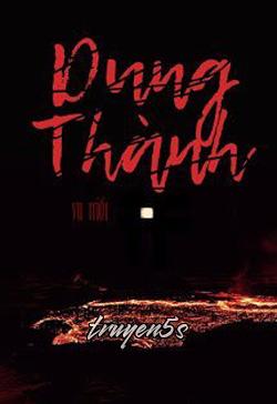 truyện Dung Thành Đọc truyện Dung Thành - Vu Triết
