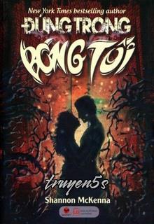 truyện Đứng Trong Bóng Tối Đọc truyện Đứng Trong Bóng Tối - Shannon McKenna