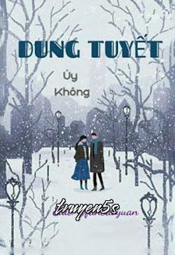 truyện Dung Tuyết Đọc truyện Dung Tuyết - Úy Không