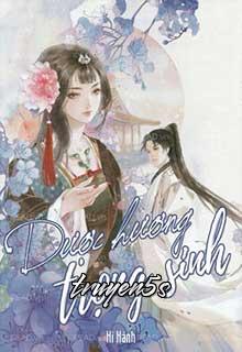 truyện Dược Hương Trùng Sinh Đọc truyện Dược Hương Trùng Sinh - Hi Hành