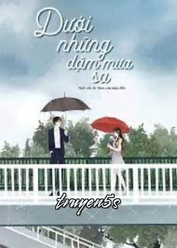 Đọc truyện Dưới Những Dặm Mưa Sa - Nam Lý