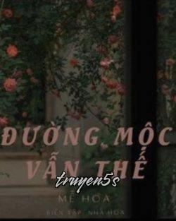 Đọc truyện Đường Mộc Vẫn Thế - Zhihu/Mễ Hoa