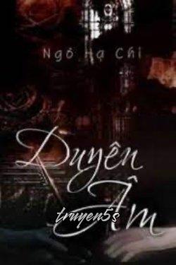 truyện Duyên Âm - Nghiệt Duyên Tiền Kiếp Đọc truyện Duyên Âm - Nghiệt Duyên Tiền Kiếp - Ngô Hạ Chi