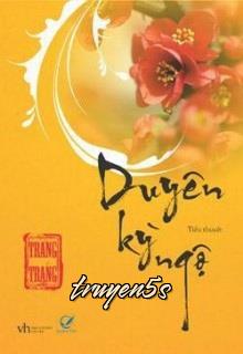 truyện Duyên Kỳ Ngộ Đọc truyện Duyên Kỳ Ngộ - Trang Trang