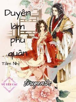 truyện Duyên Làm Phu Quân Đọc truyện Duyên Làm Phu Quân - Tâm Nhụy