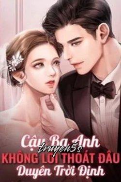 Đọc truyện Duyên Trời Định: Cậu Ba Anh Không Lối Thoát Đâu - Vân Vô Song