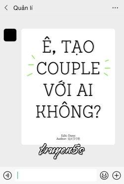 truyện Ê, Tạo Cp Với Ai Không? Đọc truyện Ê, Tạo Cp Với Ai Không? - Xán Thời A Thu