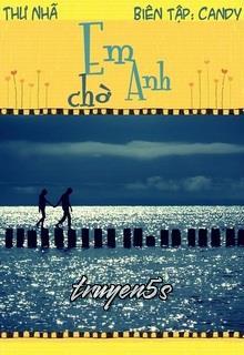 Đọc truyện Em Chờ Anh - Thư Nhã