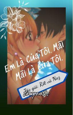 truyện Em Là Của Tôi. Mãi Mãi Là Của Tôi. Đọc truyện Em Là Của Tôi. Mãi Mãi Là Của Tôi. - Cibili
