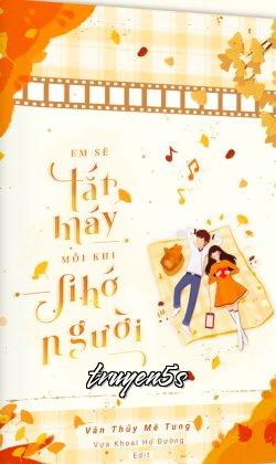 truyện Em Sẽ Tắt Máy Khi Nhớ Đến Anh Đọc truyện Em Sẽ Tắt Máy Khi Nhớ Đến Anh - Vân Thủy Mê Tung