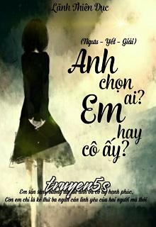 Đọc truyện Em Và Cô Ấy, Anh Chọn Ai? - Sen