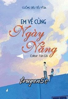 truyện Em Về Cùng Ngày Nắng Đọc truyện Em Về Cùng Ngày Nắng - Cuồng Diêu Tiểu Vĩ Ba