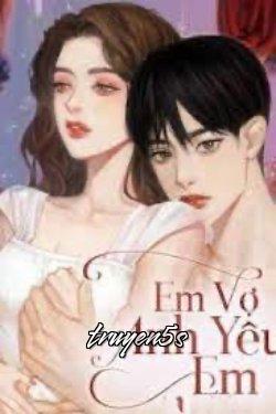 truyện Em Vợ, Anh Yêu Em Đọc truyện Em Vợ, Anh Yêu Em - Phương Linh