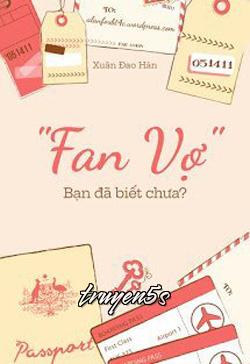 Đọc truyện "Fan Vợ" - Bạn Đã Biết Chưa? - Xuân Đao Hàn