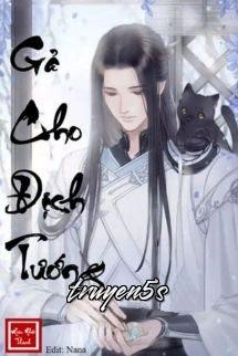 truyện Gả Cho Địch Tướng - Miêu Nhất Thanh Đọc truyện Gả Cho Địch Tướng - Miêu Nhất Thanh - Miêu Nhất Thanh