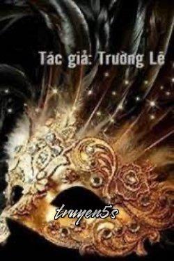 truyện Giả Diện Hoàng Kim (Mặt Nạ Vàng) Đọc truyện Giả Diện Hoàng Kim (Mặt Nạ Vàng) - Trường Lê