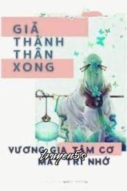 truyện Giả Thành Thân Xong, Vương Gia Tâm Cơ Mất Trí Nhớ Đọc truyện Giả Thành Thân Xong, Vương Gia Tâm Cơ Mất Trí Nhớ - Trác Ngọc Lang