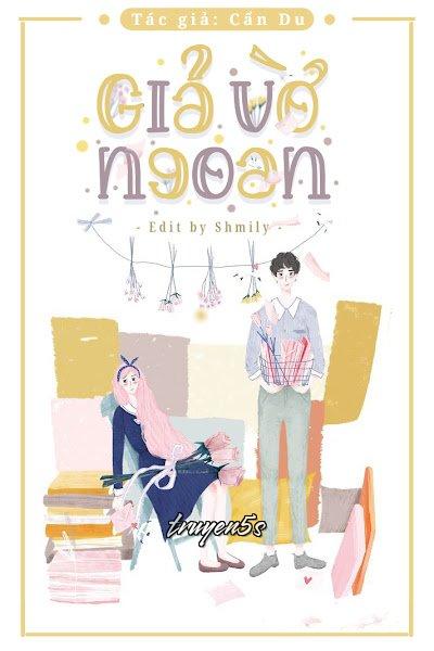 Đọc truyện Giả Vờ Ngoan - Cẩn Dư