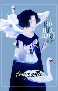 Đọc truyện Gió Nửa Ngoại - Cỏ
