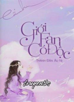 truyện Giới Fan Có Độc Đọc truyện Giới Fan Có Độc - Thánh Đản Âu Ni