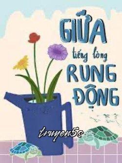 Đọc truyện Giữa Tiếng Lòng Rung Động - Lâm Dữ San