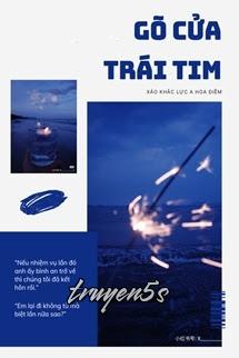 Đọc truyện Gõ Cửa Trái Tim - Xảo Khắc Lực A Hoa Điềm - Xảo Khắc Lực A Hoa Điềm