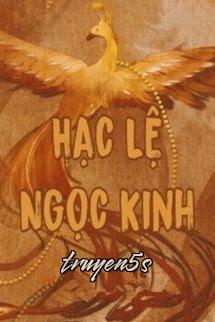 Đọc truyện Hạc Lệ Ngọc Kinh - Bạc Nguyệt Tê Yên - Bạc Nguyệt Tê Yên