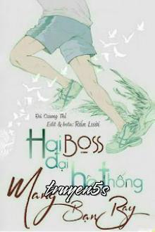 Đọc truyện Hai Đại Boss Hệ Thống Mang Bạn Bay - Đả Cương Thi