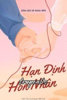 truyện Hạn Định Hôn Nhân - Bánh Đậu Đỏ Khoai Môn Đọc truyện Hạn Định Hôn Nhân - Bánh Đậu Đỏ Khoai Môn - Bánh Đậu Đỏ Khoai Môn