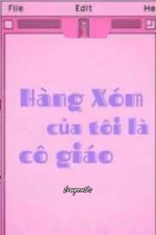 truyện Hàng Xóm Của Tôi Là Cô Giáo Đọc truyện Hàng Xóm Của Tôi Là Cô Giáo - Coconut