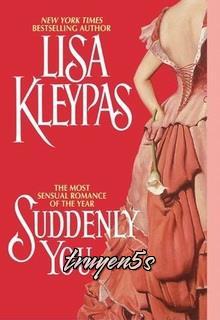 Đọc truyện Hạnh Phúc Bất Ngờ (Suddenly You) - Lisa Kleypas