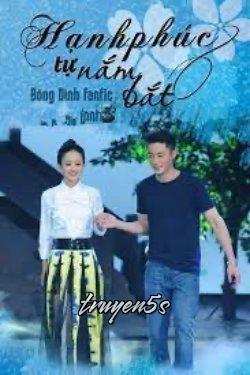 Đọc truyện Hạnh Phúc Tự Nắm Bắt [Fanfic Hoa Dĩnh] - Bùi Ngọc Điệp