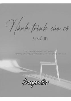 truyện Hành Trình Của Cô Đọc truyện Hành Trình Của Cô - Vi Cảnh