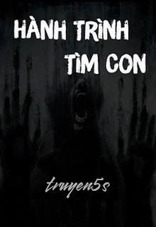 truyện Hành Trình Tìm Con Đọc truyện Hành Trình Tìm Con - Vô Danh