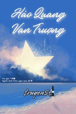 truyện Hào Quang Vạn Trượng Đọc truyện Hào Quang Vạn Trượng - Zhihu