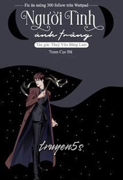 Đọc truyện [Harry Poter - Harluc] Người Tình Ánh Trăng - Thuỷ Yêu Băng Lam