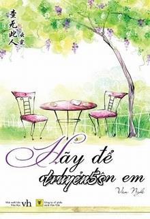 truyện Hãy Để Anh Ở Bên Em Đọc truyện Hãy Để Anh Ở Bên Em - Vân Nghê
