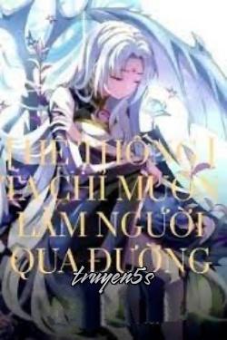 Đọc truyện [Hệ Thống] Ta Chỉ Muốn Làm Người Qua Đường - Mèo Con Lạc Lối