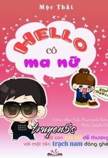 truyện Hello Cô Ma Nữ Đọc truyện Hello Cô Ma Nữ - Mộc Thất