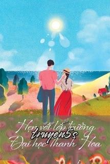 truyện Hẹn Với Lớp Trưởng Đại Học Thanh Hoa Đọc truyện Hẹn Với Lớp Trưởng Đại Học Thanh Hoa - Tiên Nữ Rảnh Rỗi