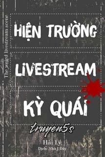 Đọc truyện Hiện Trường Livestream Kỳ Quái - Hải Lý - Hải Lý
